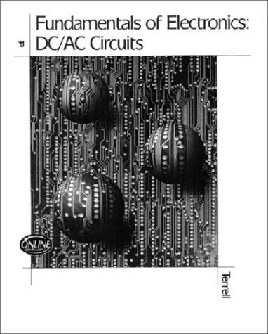 Fundamentals of Electronics: DC/AC Circuits by David Terrell | Goodreads