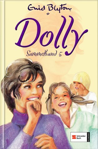 Dolly Sammelband 05: Überraschung auf der Burg / Klassentreffen auf der Burg / Ein Möwennest im Möwennest
