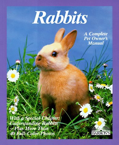 Rabbits: How to Take Care of Them and Understand Them by Monika Wegler ...