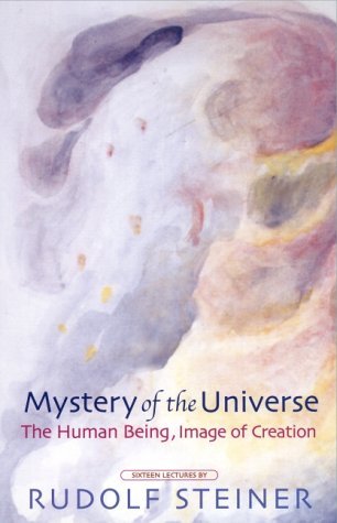 Mystery of the Universe: The Human Being, Image of Creation by Rudolf ...