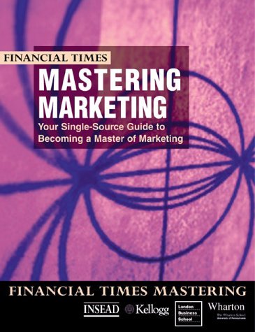 Mastering Marketing: The Complete MBA Companion in Marketing by Tim ...
