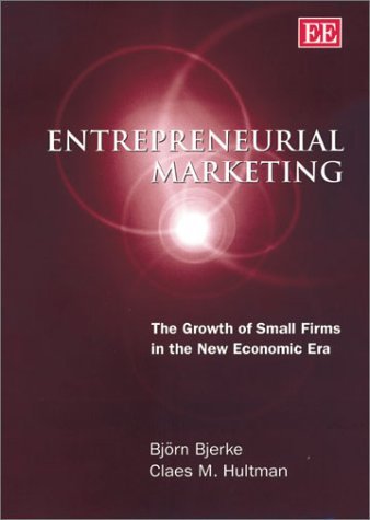 Entrepreneurial Marketing: The Growth of Small Firms in the New ...