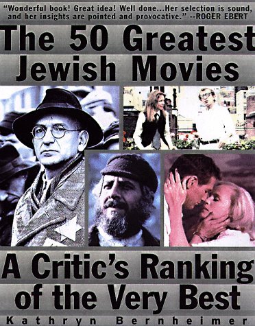 Jewish Films The 50 Greatest Jewish Movies: A Critic's Ranking of the Very Best by ...
