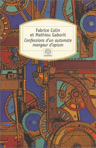 Confessions d'un automate mangeur d'opium book cover