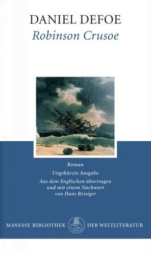 Roman Von Defoe Robinson 6 Buchstaben Robinson Crusoe: Roman by Daniel Defoe | Goodreads