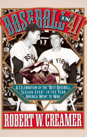 Baseball in '41: A Celebration of the "Best Baseball Season Ever"