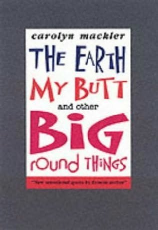 The Earth, My Butt, and Other Big Round Things