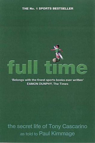 Full Time: the Secret Life of Tony Cascarino