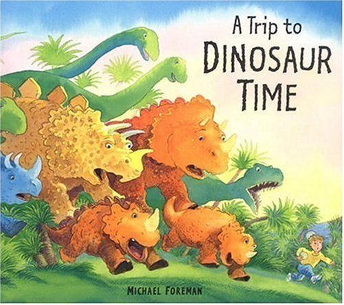A Trip to Dinosaur Time book cover