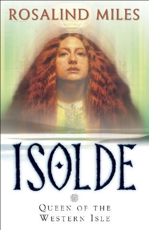 Isolde, Queen of the Western Isle (Tristan and Isolde, #1)