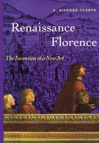 Renaissance Florence: The Invention of a New Art by A