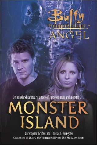 Monster Island (Buffy the Vampire Slayer: Season 6, #2; Angel: Season 3, #1)
