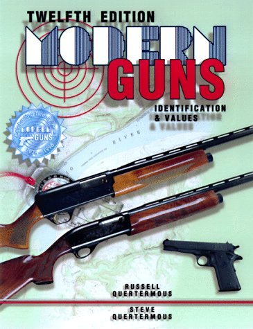 Modern Guns Identification & Values by Russell C. Quertermous | Goodreads
