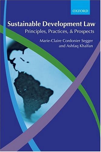 Sustainable Development Law: Principles, Practices, and Prospects by ...