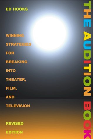The Audition Book: Winning Strategies for Breaking into Theater, Film