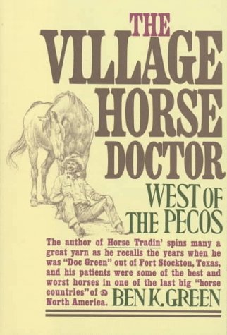 The Village Horse Doctor: West of the Pecos