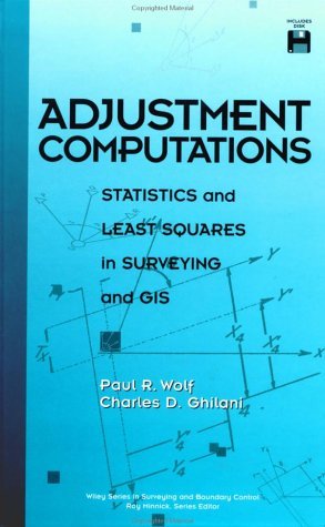 Adjustment Computations: Statistics and Least Squares in Surveying and ...