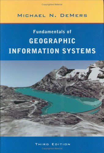 Fundamentals of Geographic Information Systems by Michael N. DeMers ...
