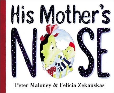 His Mother's Nose by Peter Maloney | Goodreads