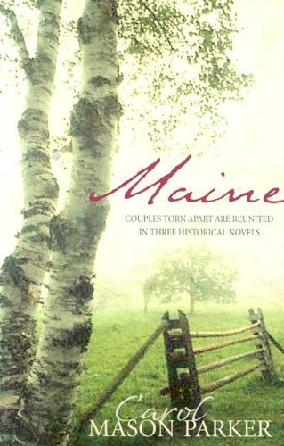 Maine: Haven of Peace/A Time to Love/The Best Laid Plans