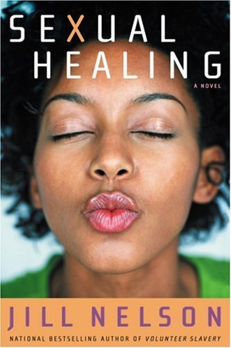 The　Sexual　Healing　Total　Orgasm　Experien Sexual Healing - 1st Edition/1st Printing | Jill Nelson