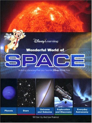 Disney Learning Wonderful World Of Space by Andrew Fraknoi | Goodreads