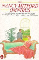 The Nancy Mitford Omnibus - Four Novels of Love and High Society cover
