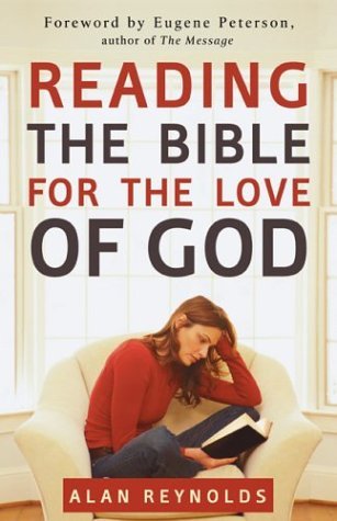 Reading the Bible for the Love of God by Alan Reynolds | Goodreads