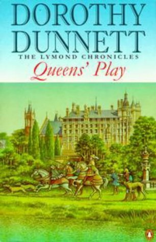 Queens' Play (The Lymond Chronicles, #2)