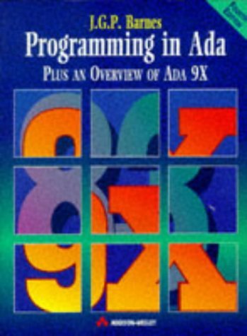 Programming in Ada: Plus an Overview of Ada 9X by J.G.P. Barnes | Goodreads