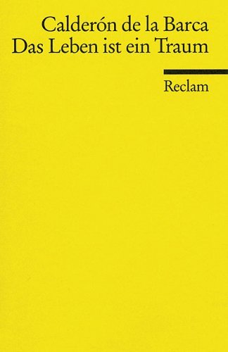 Das Leben ist ein Traum by Pedro Calderón de la Barca | Goodreads