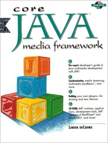 Core Java Media Framework by Linden deCarmo | Goodreads