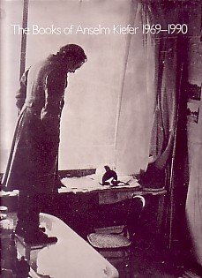 The Books of Anselm Kiefer, 1969-1990 by Götz Adriani | Goodreads