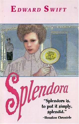 Splendora by Edward Swift | Goodreads