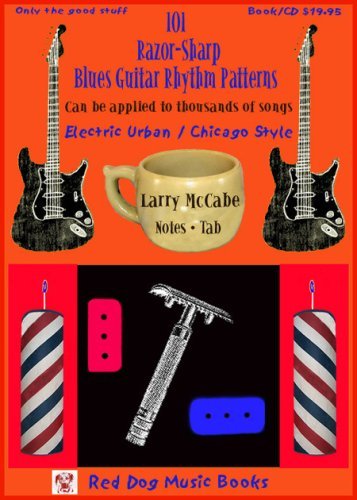 101 Razor Sharp Blues Guitar Rhythm Patterns In The Electric Urban ...