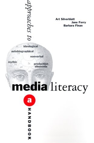 Critical Approaches to Media Literacy: A Handbook for Students and ...