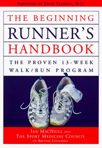Beginning Runner's Handbook: The Proven 13-Week Walk Run Program by Ian ...
