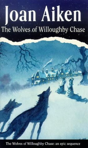 The Wolves of Willoughby Chase (The Wolves Chronicles, #1)
