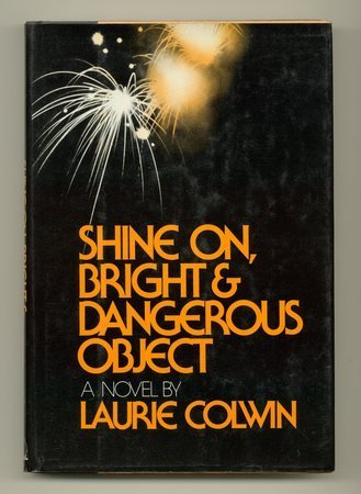 Shine on, Bright and Dangerous Object