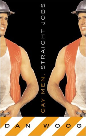 Gay Men, Straight Jobs by Dan Woog | Goodreads