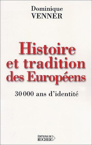 histoire-et-tradition-des-europ-ens-30000-ans-d-identit-by-dominique