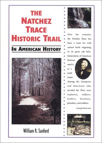 The Natchez Trace Historic Trail in American History by William R ...