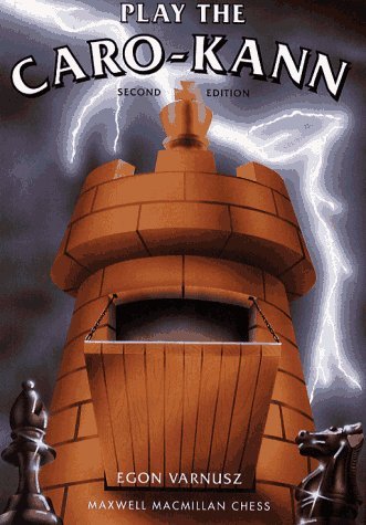 Play the Caro-Kann by Egon Varnusz | Goodreads