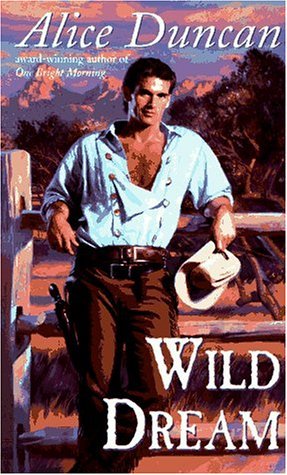 Wild Dream by Alice Duncan | Goodreads