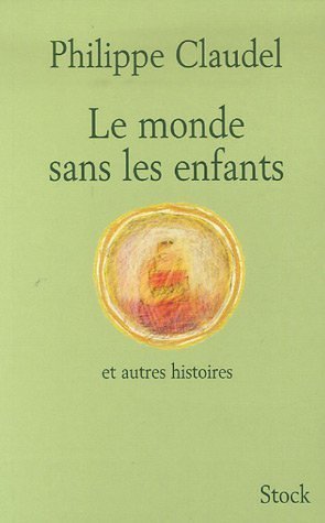 Le monde sans les enfants book cover