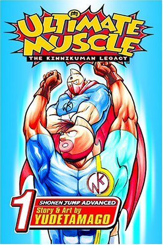 Ultimate Muscle, Volume 1 (Kinnikuman Nisei, #1)