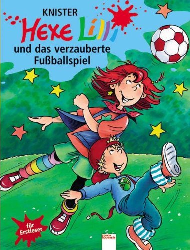 Hexe Lilli Und Das Verzauberte Fußballspiel book cover