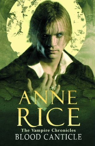 Blood Canticle (The Vampire Chronicles, #10)