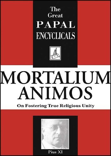 On Fostering True Religious Unity: Mortalium Animos
