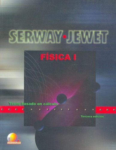Physics In Spanish Fisica/ Physics (Spanish Edition) by Raymond A. Serway | Goodreads
